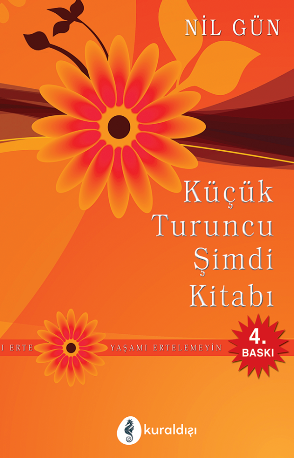 Küçük Turuncu Şimdi Kitabı - Yaşamı Ertelemeyin