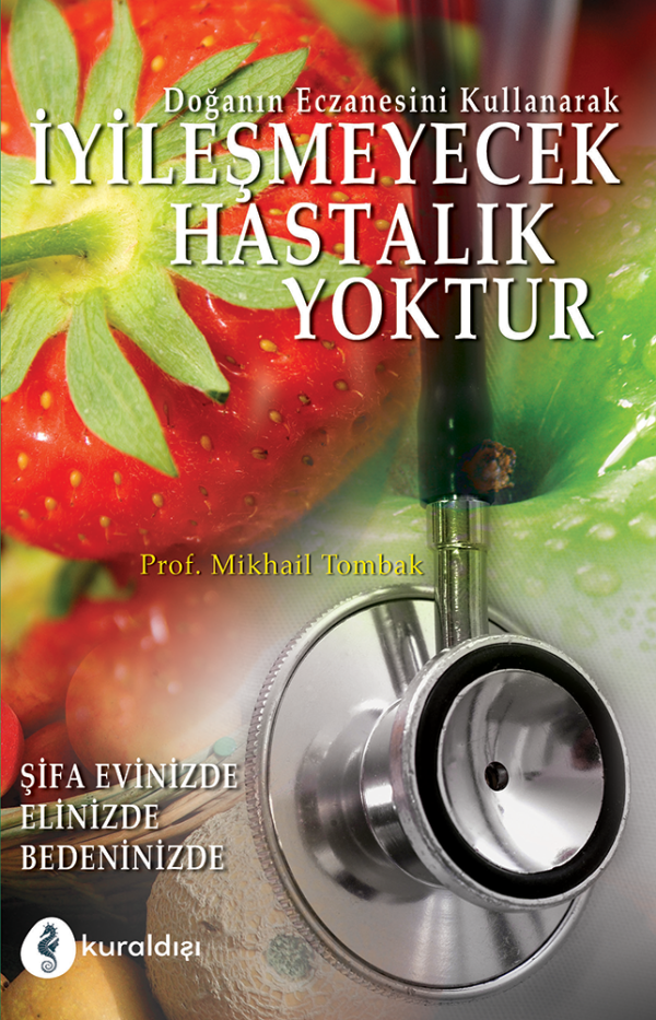 İyileşmeyecek Hastalık Yoktur