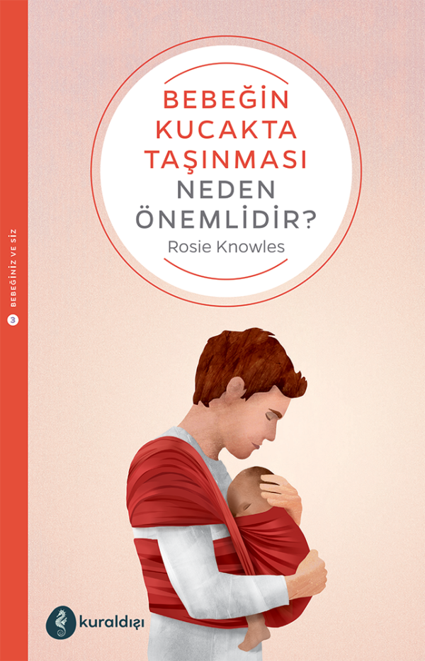 Bebeğin Kucakta Taşınması Neden Önemlidir?