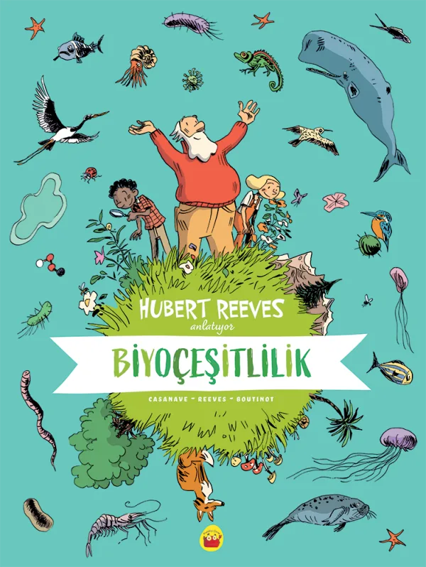 Biyoçeşitlilik: Hubert Reeves Anlatıyor