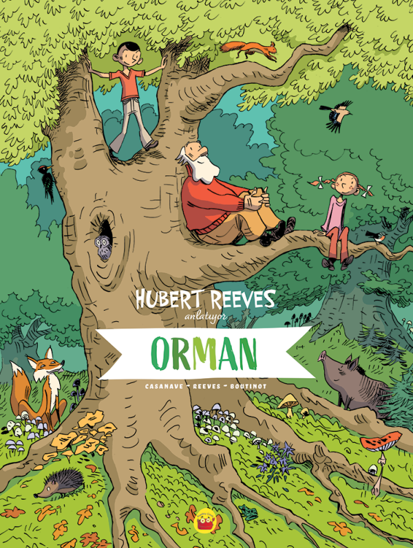 Orman: Hubert Reeves Anlatıyor