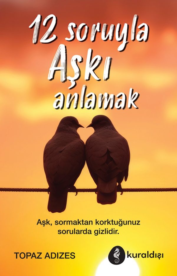 12 Soruyla Aşkı Anlamak